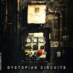 Dystopian Circuits album artwork