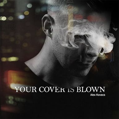 Your Cover Is Blown album artwork