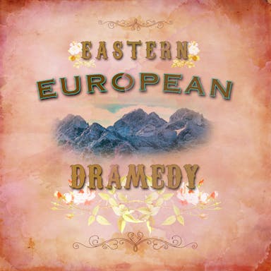 Eastern European Dramedy album artwork