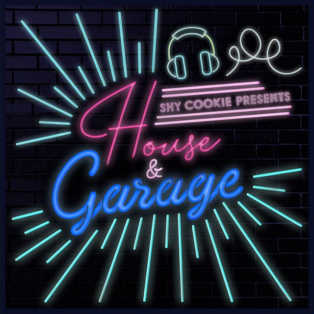 Shy Cookie presents House & Garage