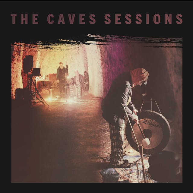 The Caves Sessions - Ambient Underground
