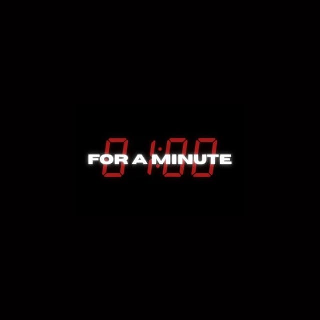For A Minute